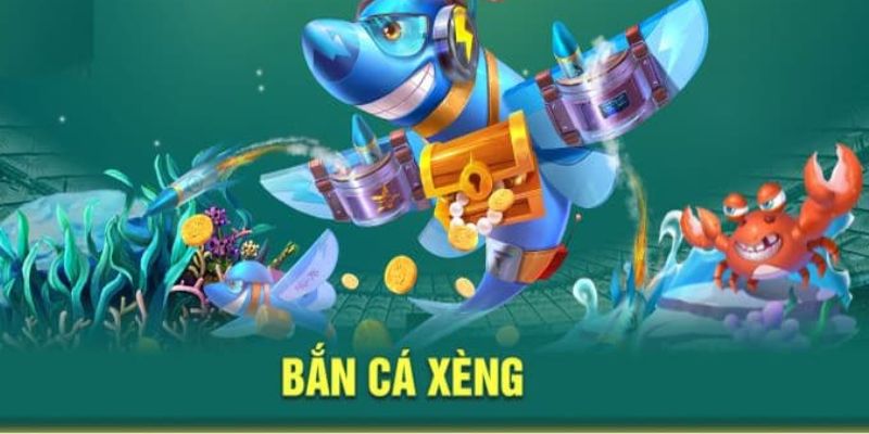 Ưu điểm đáng chú ý của bắn cá xèng 