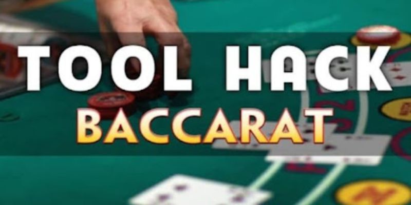 Hiểu rõ tool hack baccarat